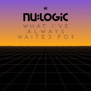 Cover for Nu:logic · What I`ve Always Waited for (CD) [Japan Import edition] (2013)