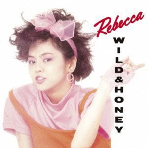 Cover for Rebecca · Wild &amp; Honey (CD) [Japan Import edition] (2013)