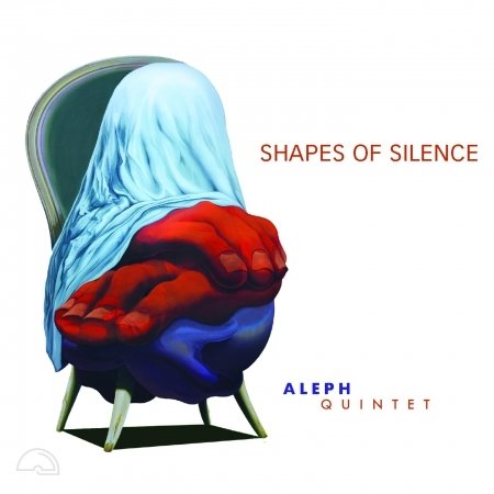 Shapes Of Silence - Aleph Quintet - Musikk - IGLOO RECORDS - 5410547053387 - 3. februar 2023
