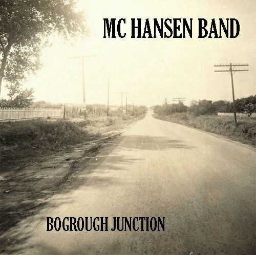 Bogrough Junction - MC Hansen Band - Musiikki - VME - 5707471001387 - tiistai 4. huhtikuuta 2006