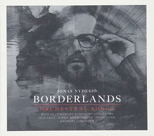 Cover for Jonas Nydesjo · Borderlands - Orchestral Songs (CD) (2017)