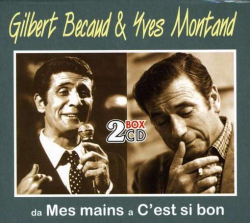 Cover for Becaud / montand · Becaud / montand - Da Mes Mains A C'est Si Bon (CD) (2008)