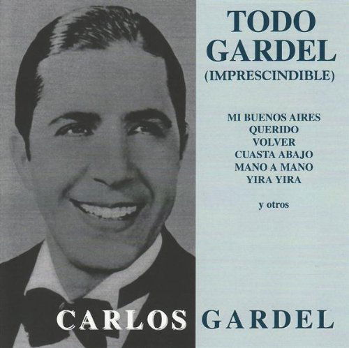 Cover for Carlos Gardel · Imprescindible / Todo Garde (CD) (2019)
