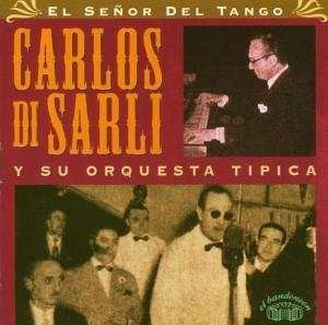 El Senor Del Tango - Carlos Di Sarli - Muziek - EL BANDONEON - 8427328130387 - 27 april 1994