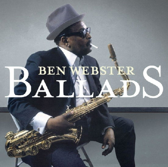 Ballads [bonus Tracks] - Ben Webster - Muzyka - ESSENTIAL JAZZ - 8436019580387 - 12 października 2009