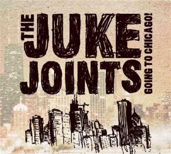 Cover for Juke Joints · Going to Chicago! (CD) (2011)