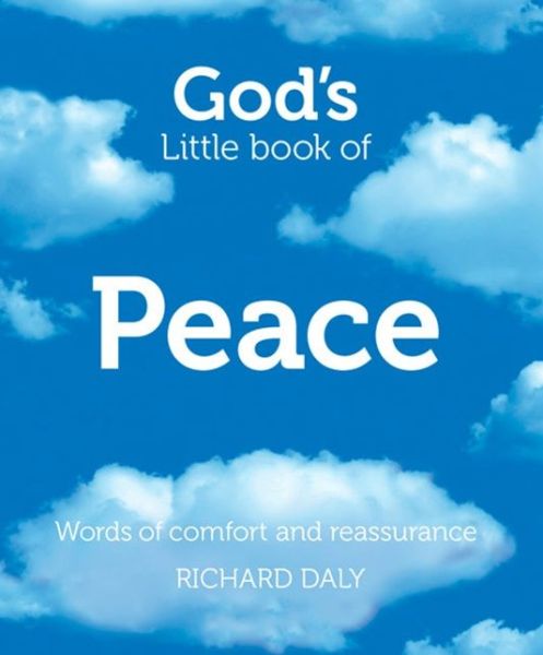 Cover for Richard Daly · God’s Little Book of Peace: Words of Comfort and Reassurance (Paperback Book) (2013)