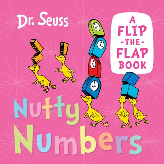 Cover for Dr. Seuss · Nutty Numbers: A Flip-the-Flap Book (Board book) (2024)