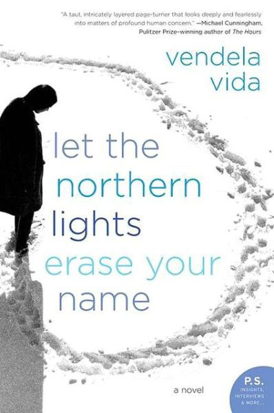 Cover for Vendela Vida · Let the Northern Lights Erase Your Name: A Novel (Paperback Book) [Reprint edition] (2008)