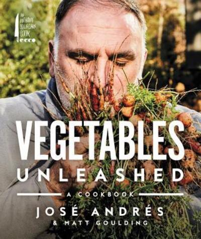 Cover for Jose Andres · Vegetables Unleashed: A Cookbook (Hardcover Book) (2019)