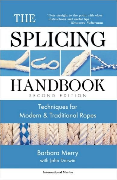 The Splicing Handbook: Techniques for Modern and Traditional Ropes, Second Edition - Martin Dugard - Livros - International Marine/Ragged Mountain Pre - 9780071354387 - 16 de fevereiro de 2000