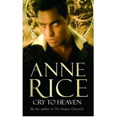 Cover for Anne Rice · Cry To Heaven (Paperback Book) (2004)