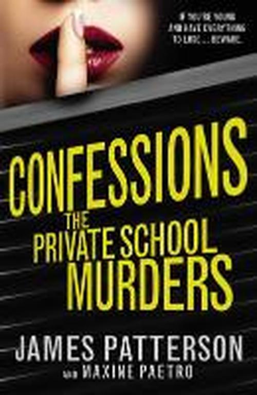 Cover for James Patterson · Confessions: The Private School Murders: (Confessions 2) - Confessions (Paperback Book) (2014)