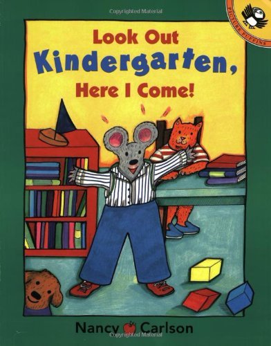 Cover for Nancy Carlson · Look out Kindergarten, Here I Come (Picture Puffins) (Pocketbok) [Reprint edition] (2001)