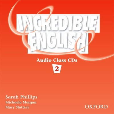 Cover for Sarah Phillips · Incredible English 2: Class Audio CD - Incredible English 2 (Audiobook (CD)) (2007)