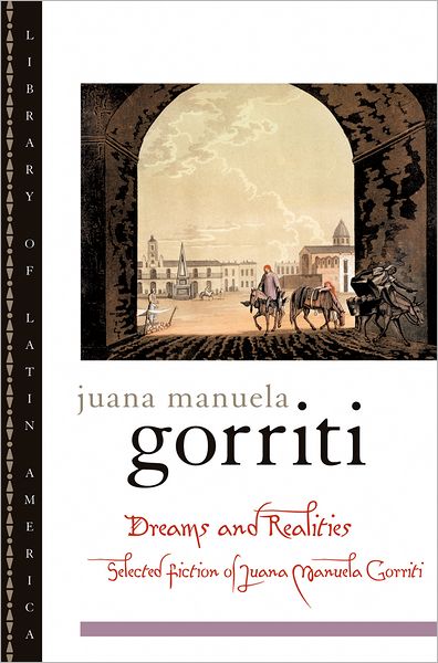 Cover for Juana Manuela Gorriti · Dreams and Realities: Selected Fictions of Juana Manuela Gorriti - Library of Latin America (Taschenbuch) (2004)