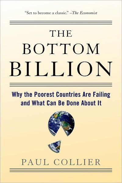 Cover for Paul Collier · The Bottom Billion: Why the Poorest Countries Are Failing and What Can Be Done About It (Paperback Book) (2008)