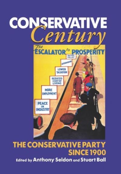 Cover for Anthony Seldon · Conservative Century: The Conservative Party since 1900 (Hardcover Book) (1994)