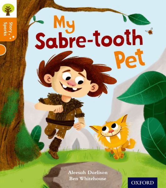 Oxford Reading Tree Story Sparks: Oxford Level 6: My Sabre-tooth Pet - Oxford Reading Tree Story Sparks - Aleesah Darlison - Książki - Oxford University Press - 9780198356387 - 10 września 2015