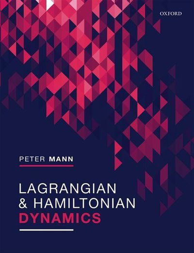 Cover for Mann, Peter (St Andrews University, UK) · Lagrangian and Hamiltonian Dynamics (Paperback Book) (2018)