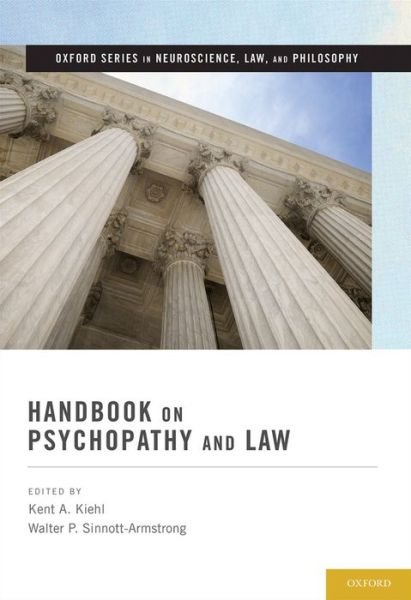 Cover for Kiehl, Kent A. (Associate Professor, Associate Professor, The University of New Mexico, Department of Psychology) · Handbook on Psychopathy and Law - Oxford Series in Neuroscience, Law, and Philosophy (Gebundenes Buch) (2013)