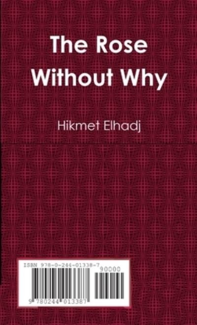 Cover for Hikmet Elhadj · Rose Without Why (Buch) (2017)