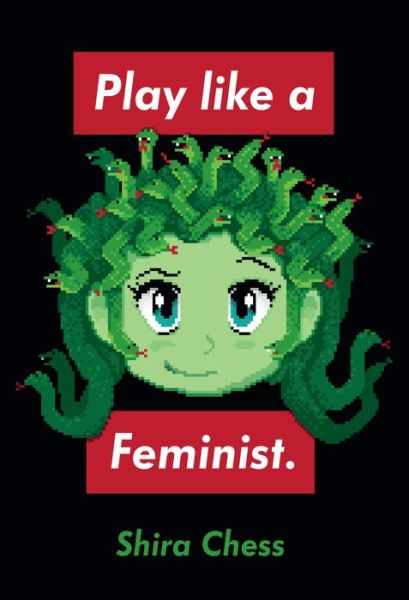 Cover for Shira Chess · Play like a Feminist. (Hardcover Book) (2020)