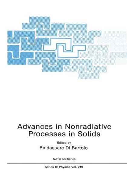 Cover for Baldassare Di Bartolo · Advances in Nonradiative Processes in Solids - NATO Science Series B (Gebundenes Buch) [1991 edition] (1991)