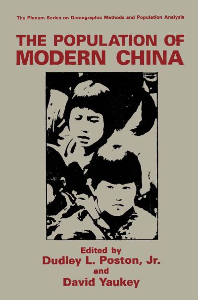 Cover for Poston, Dudley, L · The Population of Modern China - The Springer Series on Demographic Methods and Population Analysis (Paperback Book) [Softcover reprint of the original 1st ed. 1992 edition] (1992)