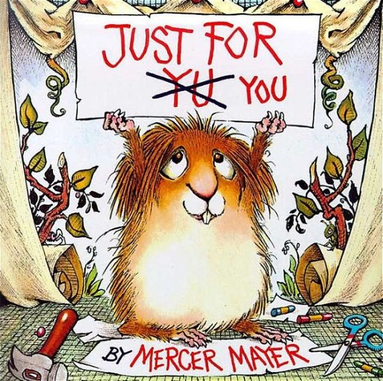 Cover for Mercer Mayer · Just for You (Little Critter) - Look-Look (Paperback Book) [Random House edition] (1998)