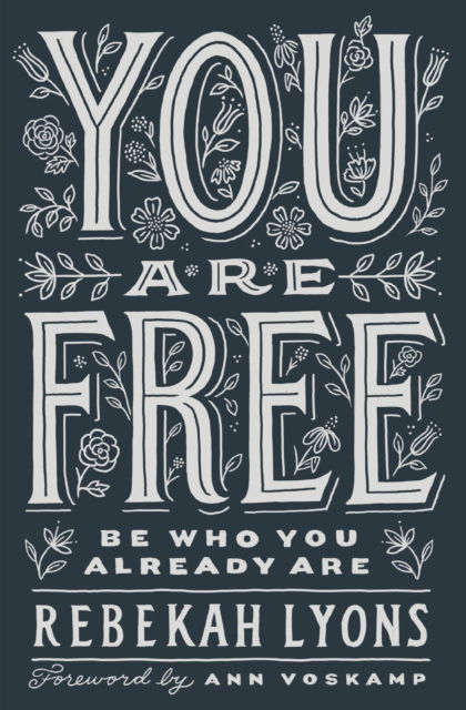 Cover for Rebekah Lyons · You Are Free: Be Who You Already Are (Taschenbuch) (2024)