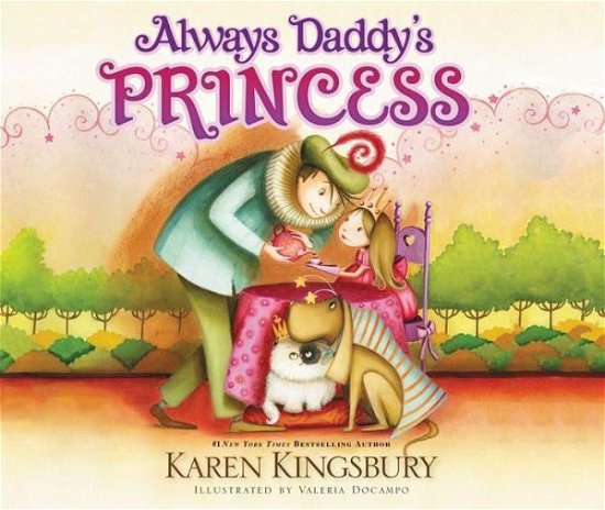 Cover for Karen Kingsbury · Always Daddy's Princess: #1 New York Times Bestselling Author (Board book) (2014)