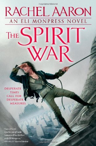 Cover for Rachel Aaron · The Spirit War (Eli Monpress Book 4) (Paperback Book) (2012)