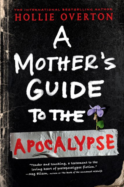 A Mother's Guide to the Apocalypse - Hollie Overton - Books - Little, Brown & Company - 9780316482387 - September 2, 2025