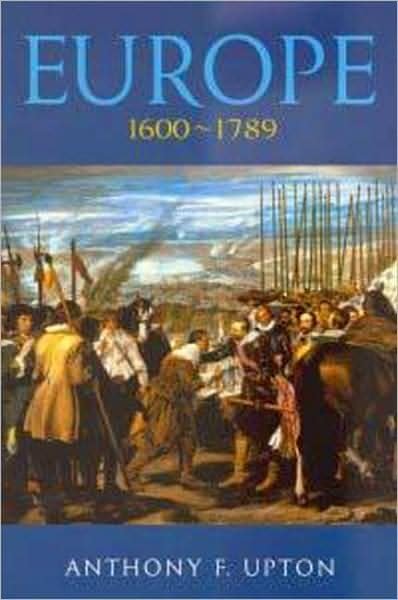 Cover for Anthony Upton · Europe 1600-1789 (Arnold History of Europe) (Paperback Bog) (2001)