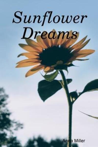 Cover for Anna Miller · Sunflower Dreams (Pocketbok) (2018)