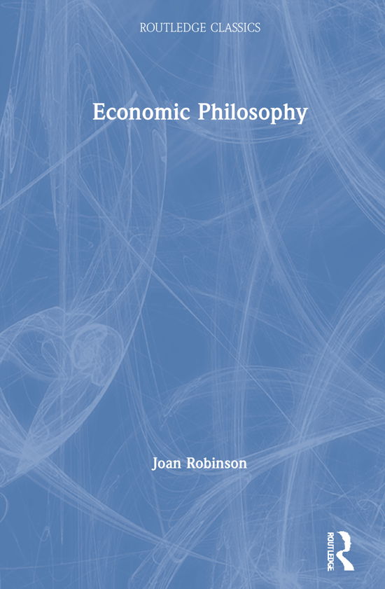 Cover for Joan Robinson · Economic Philosophy - Routledge Classics (Hardcover Book) (2021)