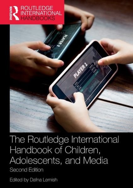The Routledge International Handbook of Children, Adolescents, and Media -  - Books - Taylor & Francis Ltd - 9780367633387 - May 27, 2024