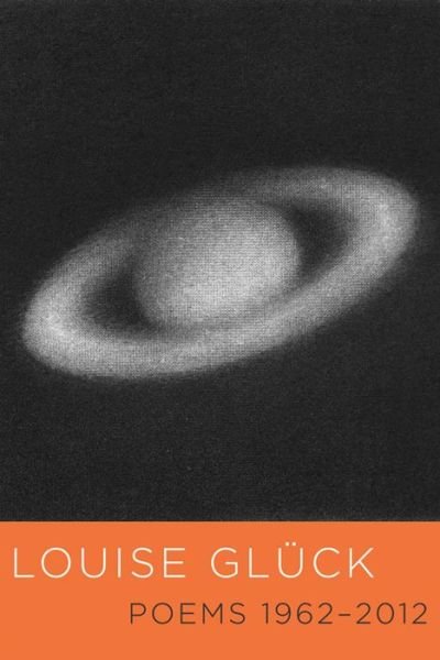 Cover for Louise Gluck · Poems 1962-2012 (Gebundenes Buch) (2021)