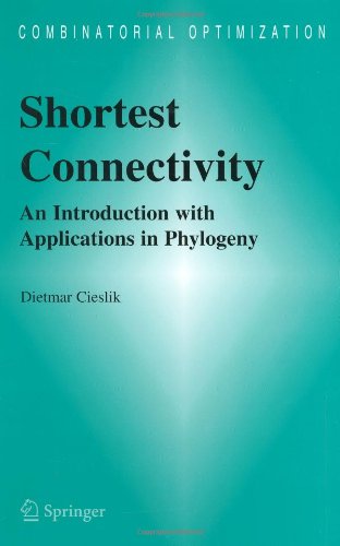 Shortest Connectivity: An Introduction with Applications in Phylogeny - Combinatorial Optimization - Dietmar Cieslik - Livros - Springer-Verlag New York Inc. - 9780387235387 - 19 de novembro de 2004