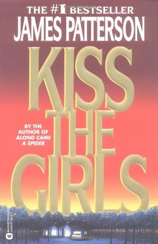 Cover for James Patterson · Kiss the Girls (Alex Cross) (Paperback Book) [1st edition] (2000)