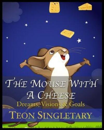 Cover for Teon Singletary · The Mouse With A Cheese (Paperback Book) (2018)