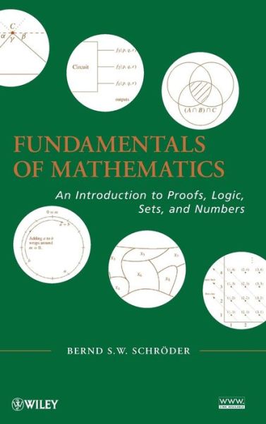 Cover for Schroder, Bernd S. W. (Louisiana Tech University, LA) · Fundamentals of Mathematics: An Introduction to Proofs, Logic, Sets, and Numbers (Gebundenes Buch) (2010)