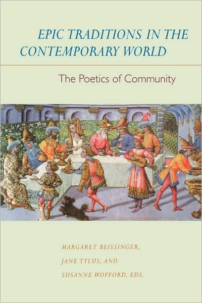 Cover for Margaret H Beissinger · Epic Traditions in the Contemporary World: The Poetics of Community (Paperback Book) (1999)