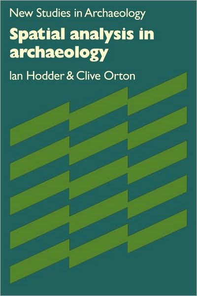 Cover for Ian Hodder · Spatial Analysis in Archaeology - New Studies in Archaeology (Paperback Bog) (1979)