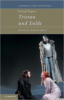 Cover for Carolyn Abbate · Richard Wagner: Tristan und Isolde - Cambridge Opera Handbooks (Paperback Book) (2011)