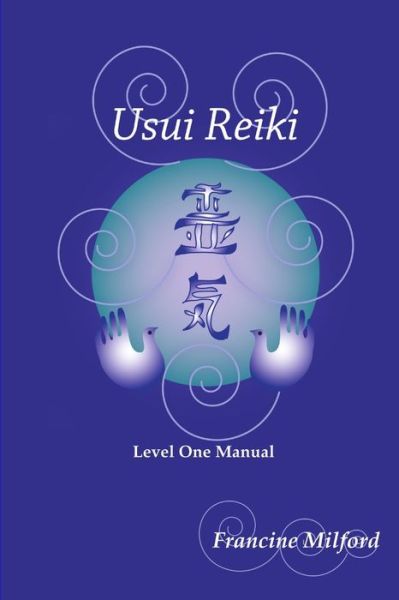 Cover for Francine Milford · Usui Reiki Level One Manual (Book) (2009)