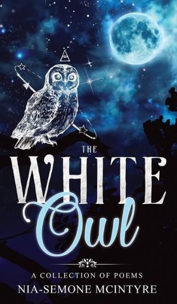 Cover for Nia-Semone Carolyne-Pearl McIntyre · The White Owl (Innbunden bok) (2019)