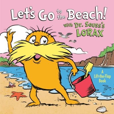 Cover for Todd Tarpley · Let's Go to the Beach! With Dr. Seuss's Lorax - Dr. Seuss's The Lorax Books (Kartongbok) (2021)