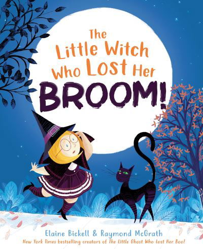 Little Witch Who Lost Her Broom! - Elaine Bickell - Książki - Flamingo Books - 9780593692387 - 6 sierpnia 2024